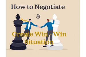 How to Negotiate & Create Win - Win Situation
