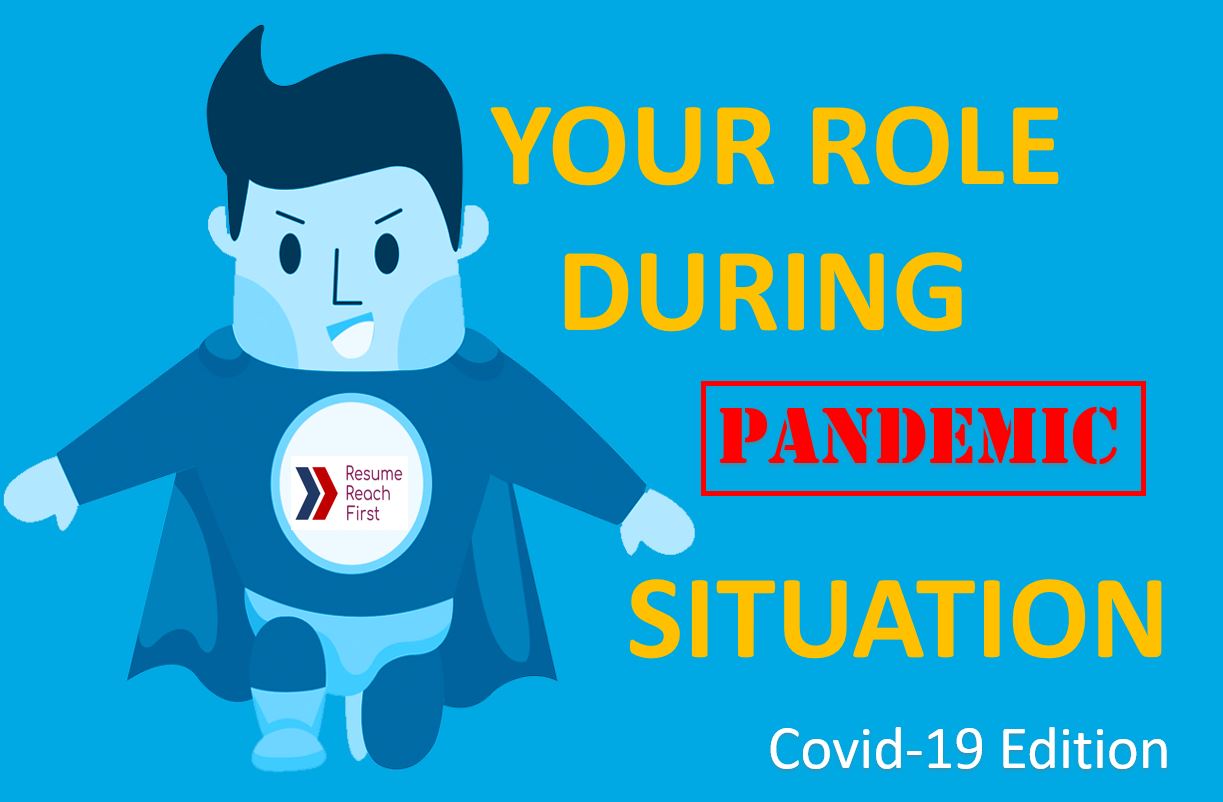 YOUR ROLE DURING PANDEMIC SITUATION