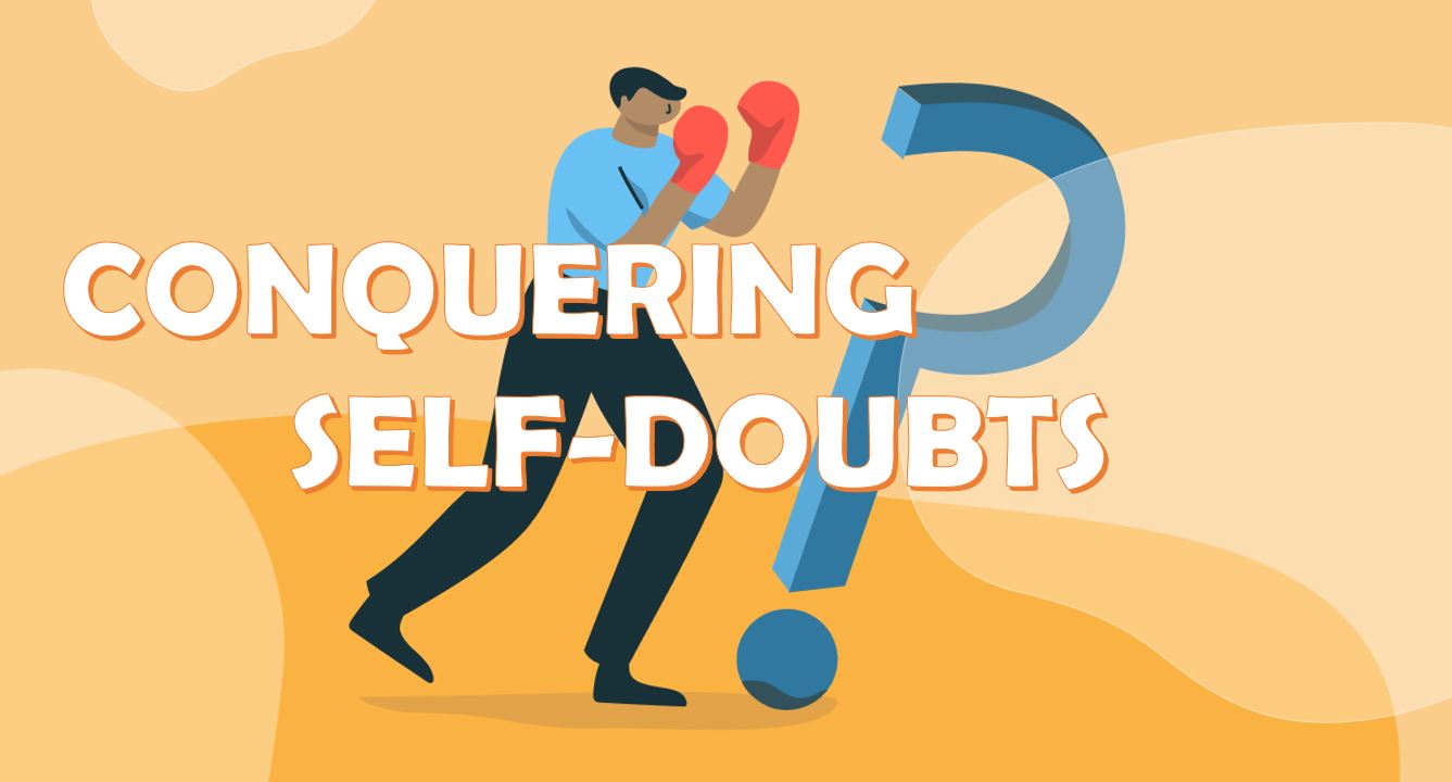 Conquering Self-Doubts