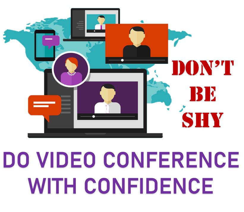 DO VIDEO CONFERENCE CALL WITH CONFIDENCE 