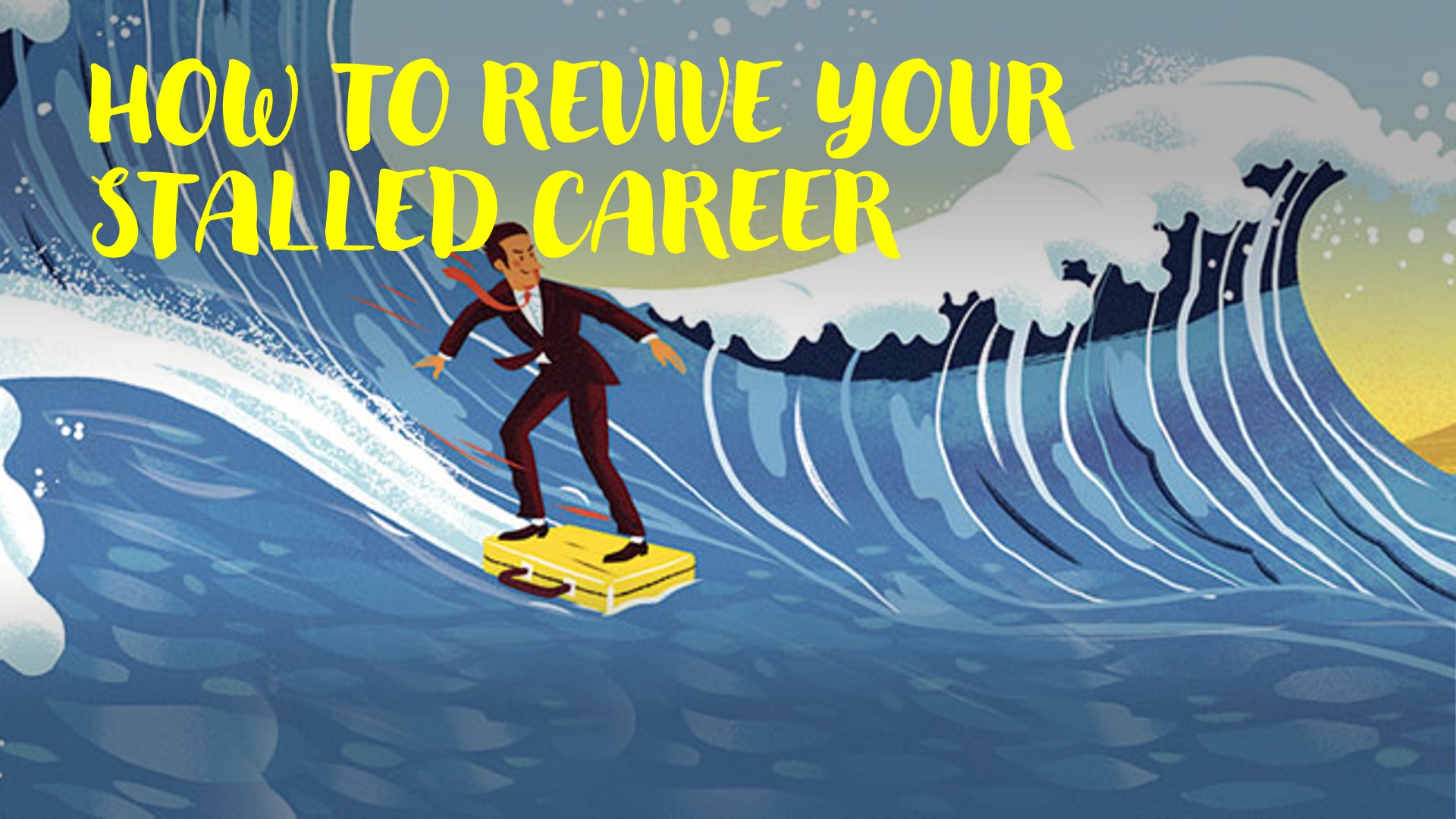 How to revive your stalled career ?